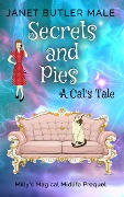 Secrets and Pies - a Cat's Tale - Janet Butler Male