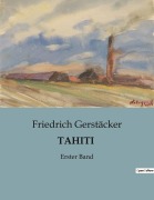 Cover-Bild zum Titel 'TAHITI' von 'Friedrich Gerstäcker'