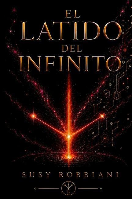 El latido del infinito - Susy Robbiani