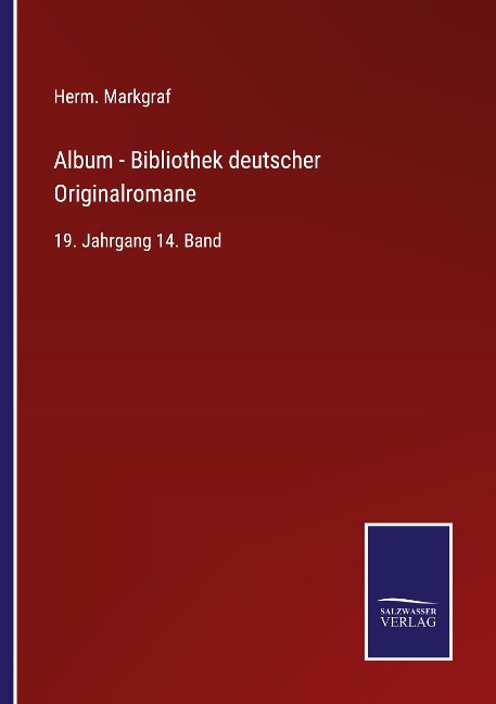 Album - Bibliothek deutscher Originalromane - Herm. Markgraf