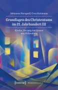 Cover-Bild zum Titel 'Grundlagen des Christentums im 21. Jahrhundert III' von 'Johannes Herzgsell, Cora Duttmann'