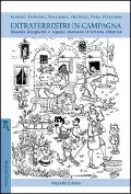 Cover-Bild zum Titel 'Extraterrestri in campagna. Quando insegnanti e ragazzi sbarcano in fattoria didattica' von 'Fabrizio Bertolino, Annamaria Piccinelli, Anna Perazzone'