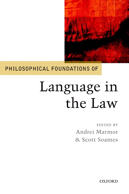Philosophical Foundations of Language in the Law - 