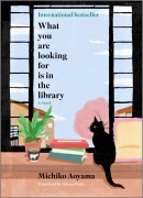 Cover-Bild zum Titel 'What You Are Looking For Is in the Library' von 'Michiko Aoyama'