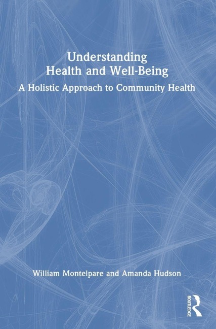 Understanding Health and Well-Being - William Montelpare, Amanda Hudson