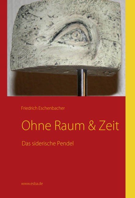 Das siderische Pendel - Friedrich Eschenbacher