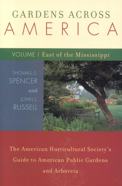 Gardens Across America, East of the Mississippi - John H. Russell, Thomas S. Spencer
