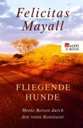 Cover-Bild zum Titel 'Fliegende Hunde' von 'Felicitas Mayall'