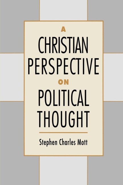 A Christian Perspective on Political Thought - Stephen Charles Mott