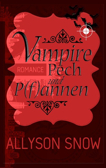 Vampire, Pech und P(f)annen - Allyson Snow