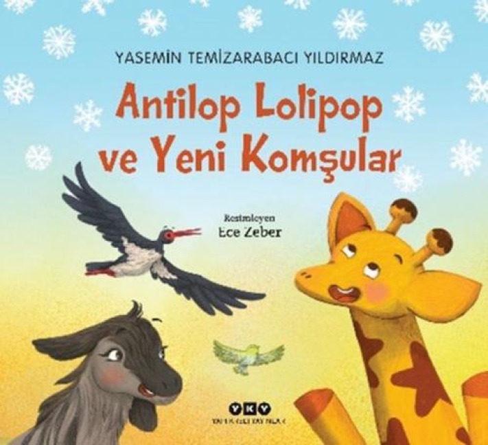 Antilop Lolipop ve Yeni Komsular - Yasemin Temizarabaci Yildirmaz