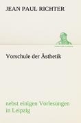 Cover-Bild zum Titel 'Vorschule der Ästhetik' von 'Jean Paul Richter'