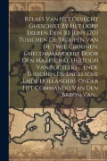 Cover-Bild zum Titel 'Relaes Van Het Gevecht Gheschiet By Het Dorp Ekeren Den 30. Juny 1703 Tusschen De Troupen Van De Twee Croonen, Ghecommandeert Door Den Mareschal Herto' von 'Anonymous'