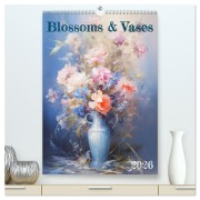 Blossoms & Vases (High Quality Premium Wall Calendar 2026 DIN A2 portrait),CALVENDO 12 Month Wall Calendar - Marie-Ange Pagnon