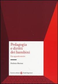 Pedagogia e diritti dei bambini. Uno sguardo storico - Emiliano Macinai