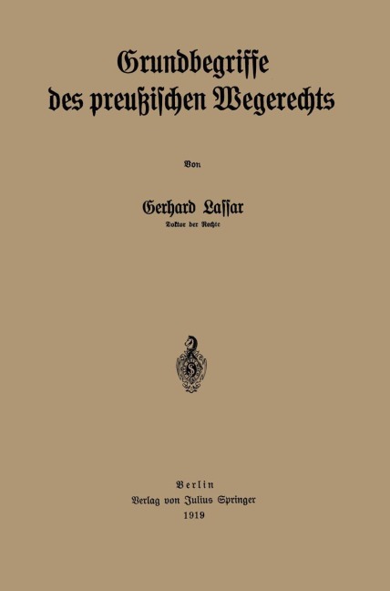 Grundbegriffe des preußischen Wegerechts - Gerhard Lassar