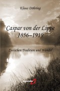 Cover-Bild zum Titel 'Caspar von der Lippe 1856-1919' von 'Klaus Döhring'