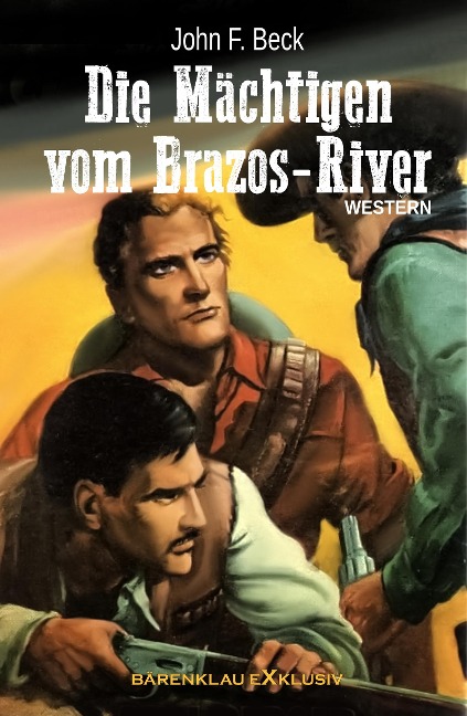 Die Mächtigen vom Brazos-River - John F. Beck