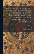 Cover-Bild zum Titel 'Bibliotheque Critique, Ou Recueil De Diverses Pieces Critiques, Dont La Plupart Ne Sont Point Imprimées, Ou Ne Se Trouvent Que Très-Difficilement; Vol' von 'Richard Simon'