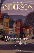 Winesburg, Ohio - Anderson Sherwood Anderson