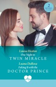 Cover-Bild zum Titel 'One Night To Twin Miracle / Faking It With The Doctor Prince' von 'Louisa Heaton, Luana Darosa'