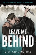 Cover-Bild zum Titel 'Leave Me Behind' von 'K. M. Moronova'