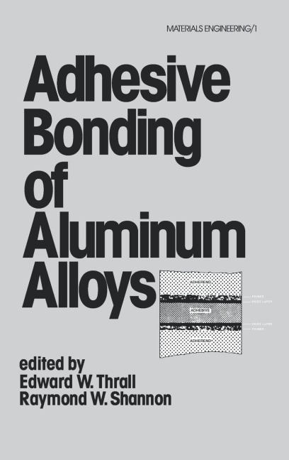 Adhesive Bonding of Aluminum Alloys - 