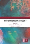 Cover-Bild zum Titel 'Bodily Fluids in Antiquity' von ''