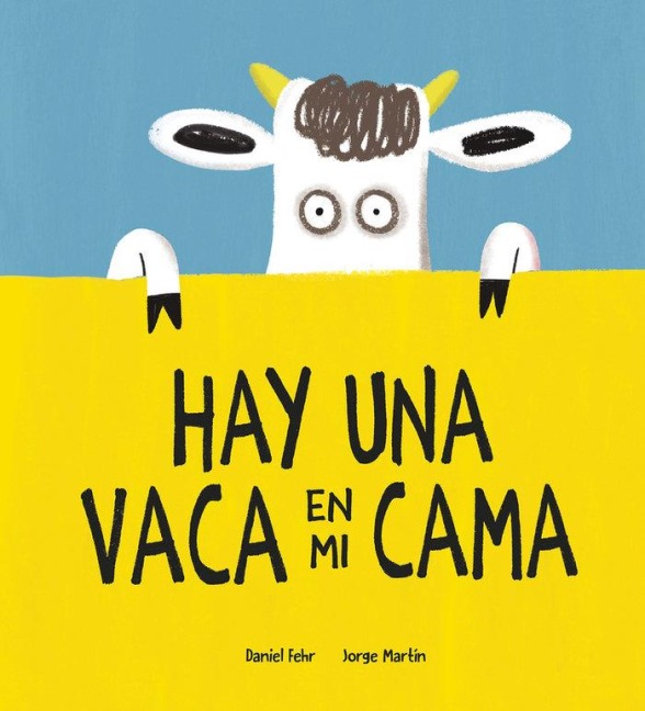 Hay Una Vaca En Mi Cama - Daniel Fehr