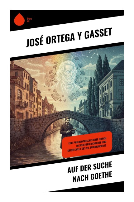 Auf der Suche nach Goethe - José Ortega Y Gasset