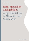 Dem Menschen nachgebildet - Manuel Schaub