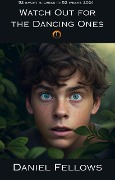 Cover-Bild zum Titel 'Watch Out for the Dancing Ones (52 Short Stories in 52 Weeks, #1)' von 'Daniel Fellows'