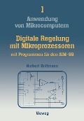 Cover-Bild zum Titel 'Digitale Regelung mit Mikroprozessoren' von 'Norbert Hoffmann'