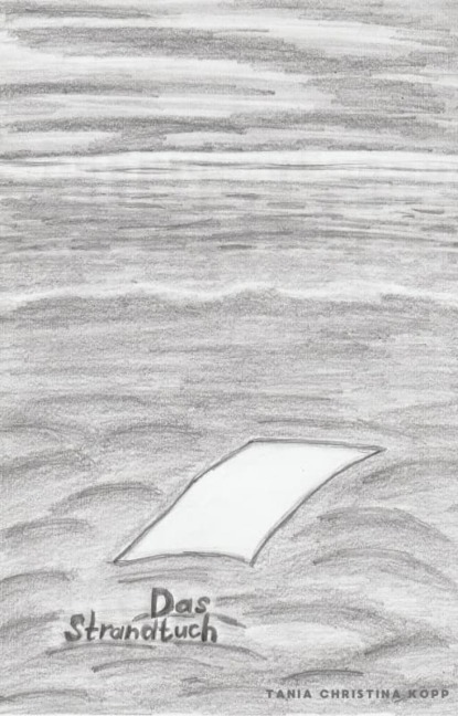 Das Strandtuch - Tania Christina Kopp