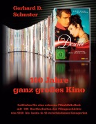 Cover-Bild zum Titel '100 Jahre ganz großes Kino' von 'Gerhard. D. Schuster'