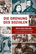 Die Ordnung des Sozialen - Jürgen Martschukat