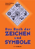 Cover-Bild zum Titel 'Das Buch der Zeichen und Symbole' von 'Schwarz-Winkelhofer, Biedermann'