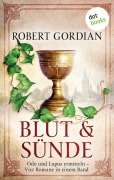 Cover-Bild zum Titel 'Blut und Sünde: Odo und Lupus ermitteln - vier Romane in einem eBook' von 'Robert Gordian'