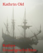 Cover-Bild zum Titel 'Kathys Gruselgeschichten' von 'Kathrin Old'