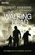 Cover-Bild zum Titel 'The Walking Dead 01' von 'Robert Kirkman, Jay Bonansinga'