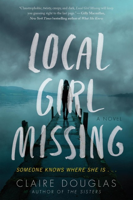 Local Girl Missing - Claire Douglas