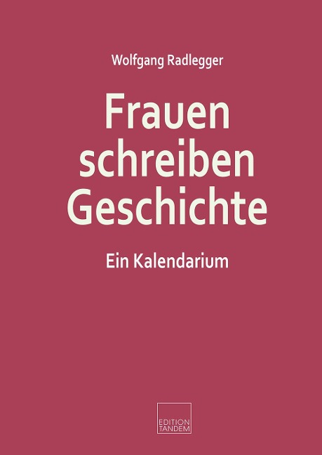 Frauen schreiben Geschichte - Wolfgang Radlegger