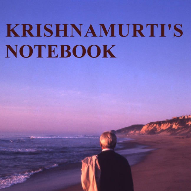 Krishnamurti's Notebook - Jiddu Krishnamurti