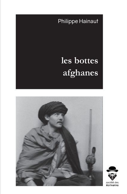 les bottes afghanes - Philippe Hainaut