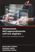 Cover-Bild zum Titel 'Valutazione dell'apprendimento nell'era digitale :' von 'Ghizlane Chemsi, Mounir Sadiq, Mohamed Radid'