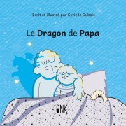 Cover-Bild zum Titel 'Le Dragon de Papa' von 'Cyrielle Dubois'