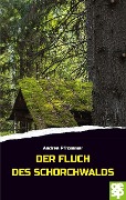 Der Fluch des Schorchwaldes - Andrea Pfrommer