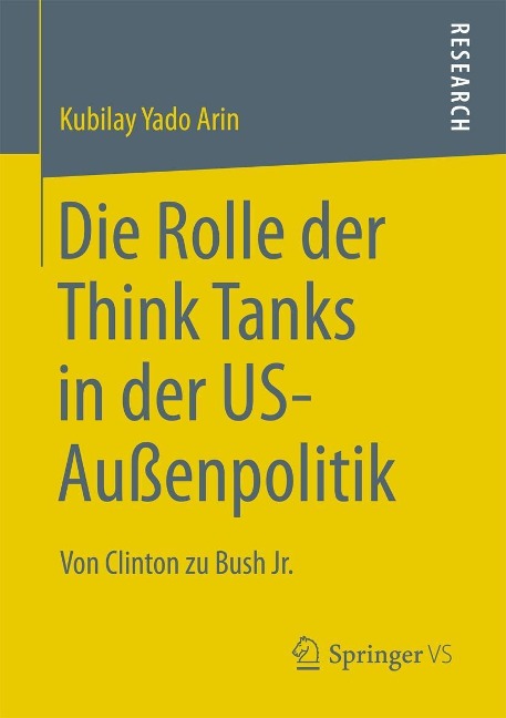 Die Rolle der Think Tanks in der US-Außenpolitik - Kubilay Yado Arin
