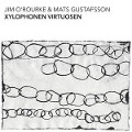 Cover-Bild zum Titel 'Xylophonen Virtuosen' von 'Jim & Gustafsson O'Rourke'