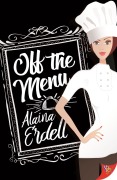 Cover-Bild zum Titel 'Off the Menu' von 'Alaina Erdell'